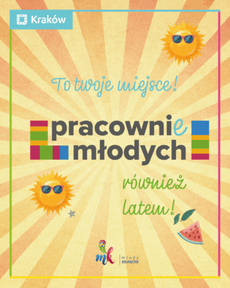 To twoje miejsce pracownie młodych, również latem.